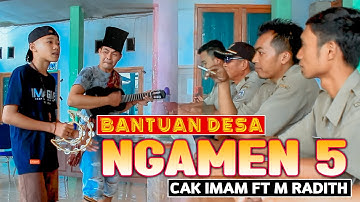 NGAMEN 5 - CAK IMAM Vs RADITH | VERSI PANTUN | BANTUAN DESA | Official Music & Video