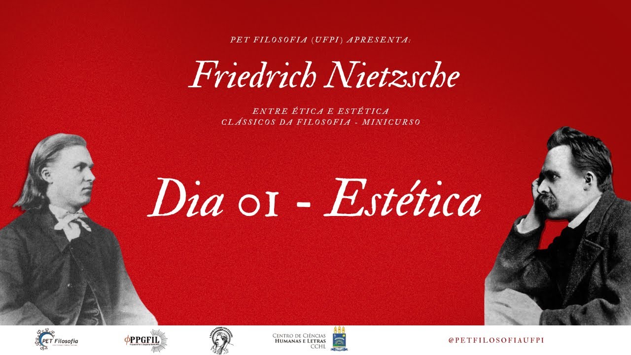 MINICURSO CLÁSSICOS DA FILOSOFIA: Friedrich Nietzsche entre ética e estética. DIA 1 - ESTÉTICA