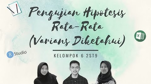 Uji Hipotesis Rata-Rata 1 Populasi Varians Diketahui dengan Cara Manual, Excel, dan R