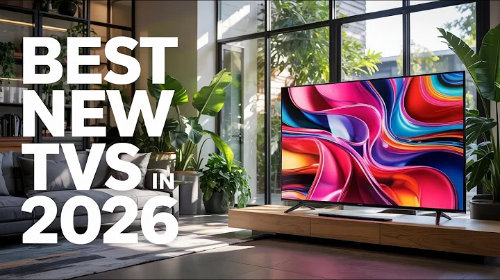 Best New TVs in 2026 - Top Models You Must See Before Buying