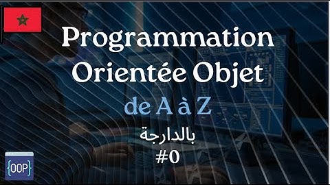 Programmation Orientée Objet  (بالدارجة) #0