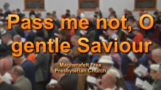 Video thumbnail of "Pass me not, O gentle Saviour"