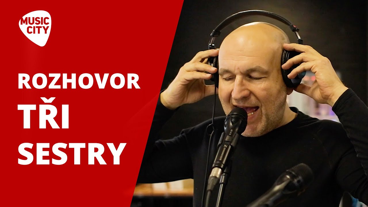 Rozhovor - Tři Sestry