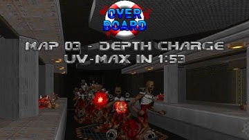 (Doom II) Overboard: Map 03 - Depth Charge (UV-Max Speedrun in 1:53)