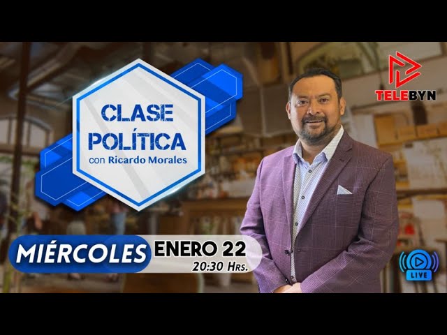 TeleByN Presenta: La Clase Política - Programa 87