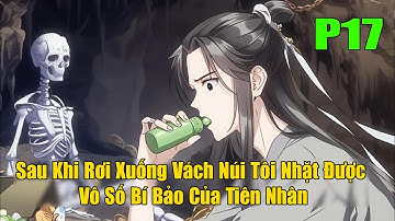 [ Full Bộ ] Sau Khi Rơi Xuống Vách Núi Tôi Nhặt Được Vô Số Bí Bảo Của Tiên Nhân Chỉ Cần Tu Luyện...