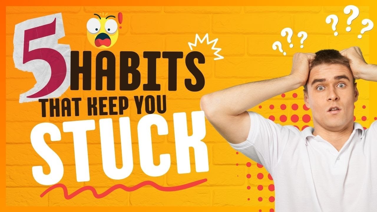 Breaking Free: 5 Habits Holding You Back: How to Make Better Choices ...