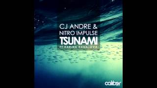 CJ Andre feat. Nitro Impulse - Tsunami ft. Karina Kanatova
