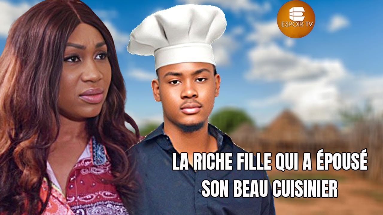 La Riche Fille Qui A Épousé Son Beau Cuisinier - Films Africains | Films Nigérians En Français