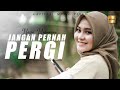 Nazia Marwiana - Jangan Pernah Pergi (Official Music Video)