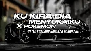 DJ MASHUP KU KIRA DIA MENYUKAIKU X POKEMON STYLE KONDANG GAMELAN VIRAL TIKTOK