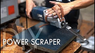 DIY - CHEAP power scraper
