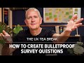 UX Tea Break: How to create bulletproof survey questions