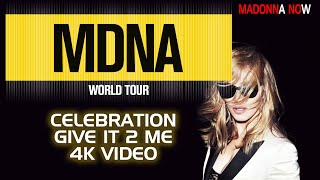 MADONNA - CELEBRATION / GIVE IT 2 ME - MDNA TOUR 4K REMASTERED - AAC AUDIO