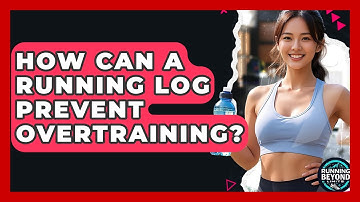 How Can A Running Log Prevent Overtraining? - Running Beyond Limits