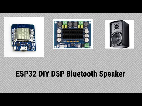 [#10] DIY DSP Bluetooth Speaker with ESP32