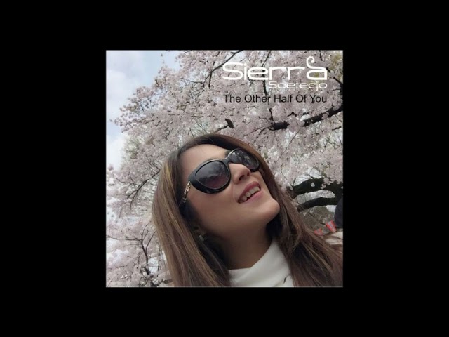 Sierra Soetedjo - The Other Half of You (HQ) class=