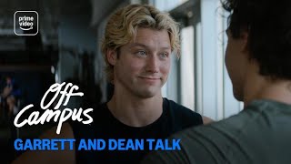 Off Campus: Garrett and Dean Talk | Prime Video