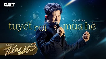 TUYẾT RƠI MÙA HÈ I DƯỢC SĨ TIẾN I LIVESHOW TIẾN HÁT 3 IN CẦN THƠ