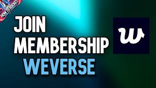 How to Join Membership in Weverse