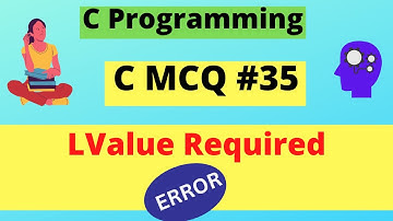 LValue Required - Error in C Programming || C MCQ #35 || Dilip Kumar Gangwar