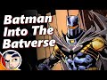 Batman into the batverse