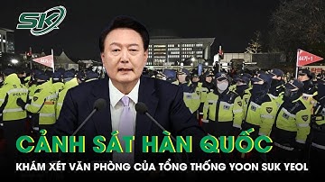 Cảnh sát Hàn Quốc khám xét Văn phòng của Tổng thống Yoon Suk-yeol