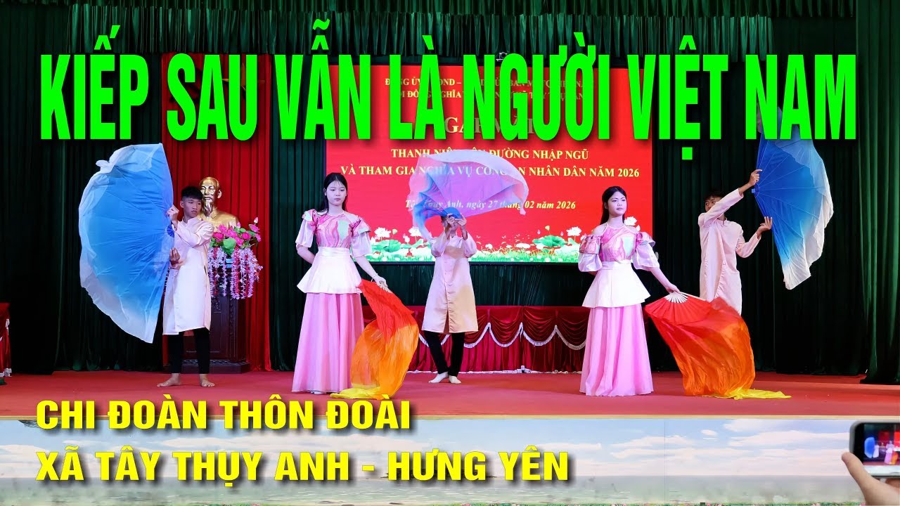 Múa KIẾP SAU VẪN LÀ NGƯỜI VIỆT NAM | Chi Đoàn thôn Đoài - Xã Tây Thụy Anh