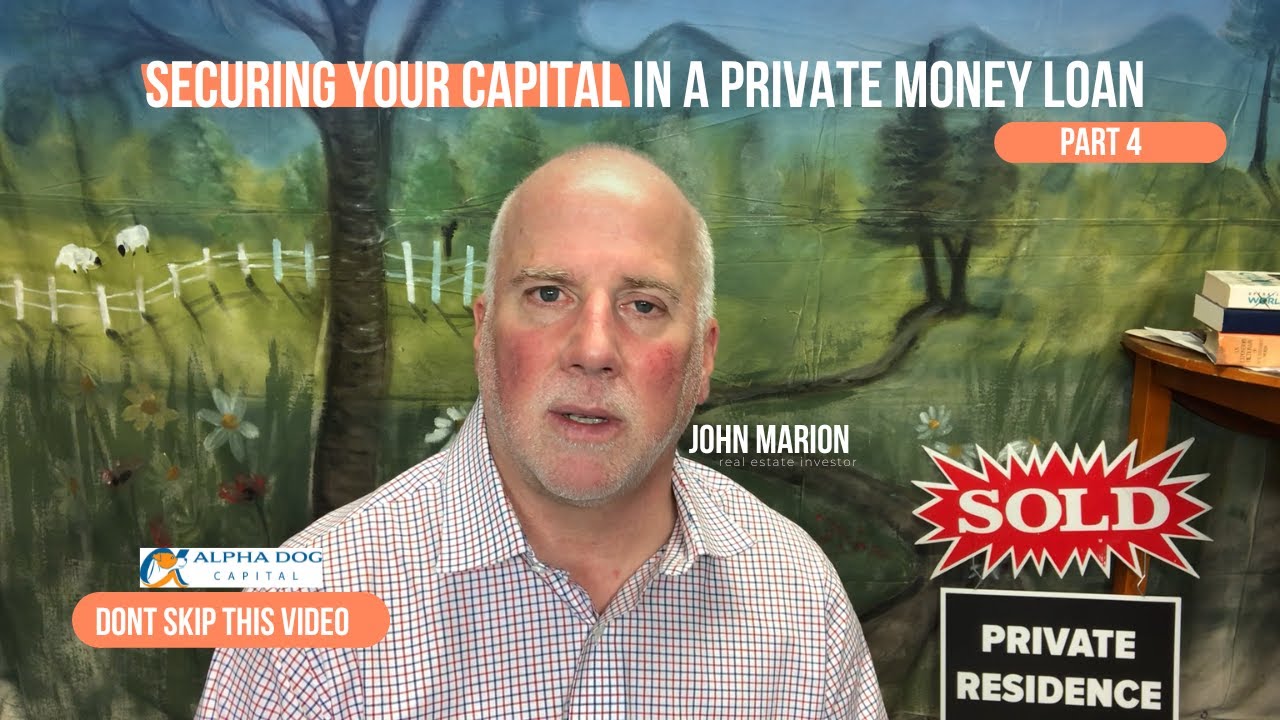 Securing Your Capital in a Private Money Loan