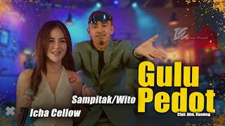 ICHA CELLOW FEAT. SAMPITAK/WITO - GULU PEDOT (OFFICIAL LIVE MUSIC VIDEO) | DC MUSIK