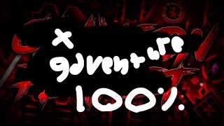 X Adventure 100% (Insane Demon)
