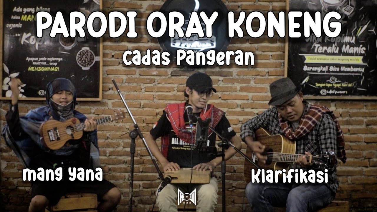 PARODI ORAY KONENG CADAS PANGERAN (Lirik Reff by : Atvi Haq Khoerunnas)