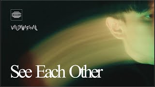 Valdy Marshall - See Each Other