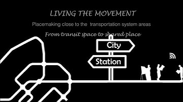 Living the Movement - From transit spaces to shared places