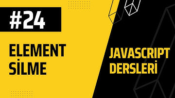 24-JAVASCRIPT Dersleri, Element Silme