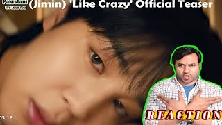 지민 (Jimin) 'Like Crazy' Official Teaser | Reaction !!!