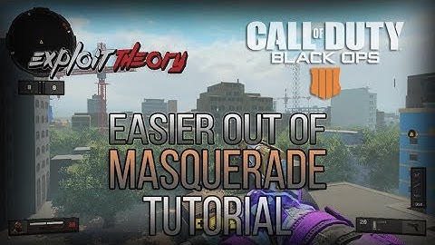 EASIER OUT OF MASQUERADE GLITCH | Call of Duty Black Ops 4 | Tutorial