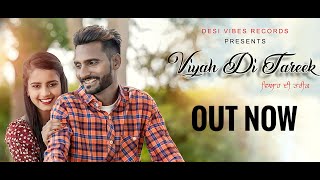 Viyah Di Tareek Official Video Meet Bhagu Desi Vibes Records Latest Punjabi Song 2023