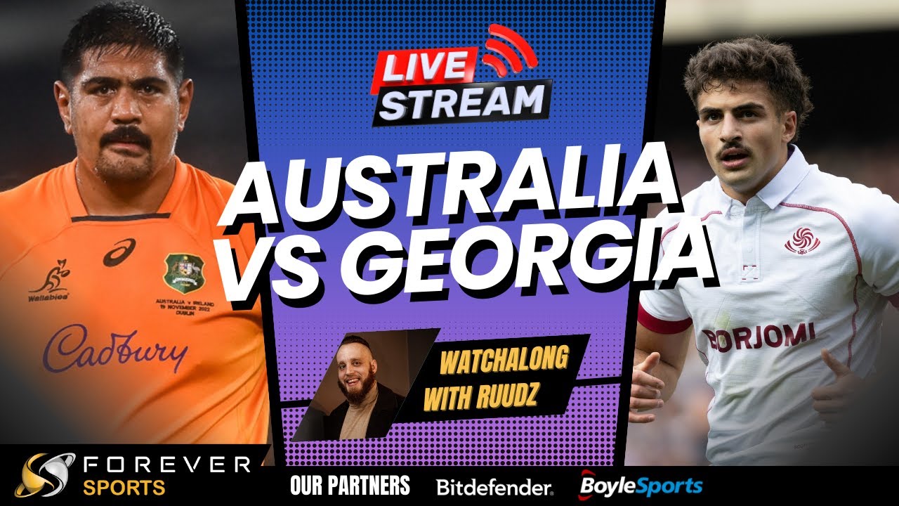 AUSTRALIA VS GEORGIA LIVE! World Cup Watchalong Forever Rugby