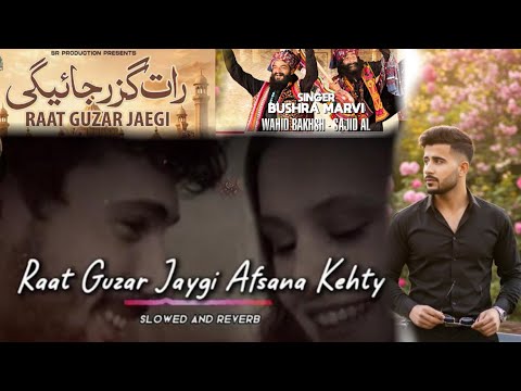 Raat Guzar Jaegi Bushra Marvi Wahid Bakhsh
