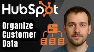 How to Organize Customer Data in HubSpot CRM (2025 Step-by-Step Beginner Tutorial)