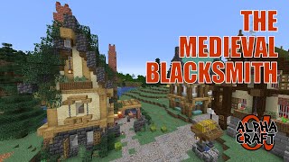 Building a Medieval Blacksmith in Survival Minecraft  | AlphaCraft Ep27
