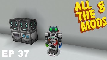 ATM 8 - Episode 37 - Industrial Foregoing Automation