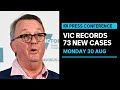 IN FULL: Victorian Health Minister provides a COVID-19 update as 73 cases recorded | ABC News