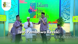 Istri Pembawa Rezeki -ISLAM ITU INDAH(17/10/25) P4