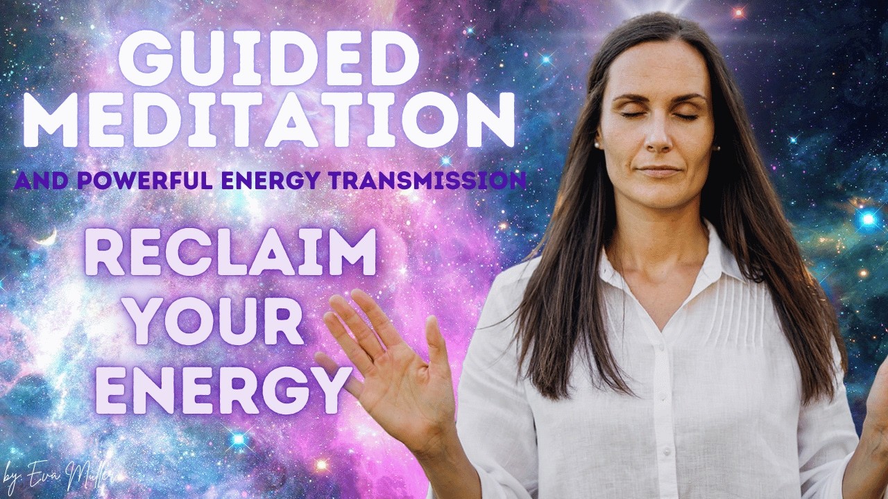 Reclaim your Energy and Connect With Your Heart - Guided Meditation ...