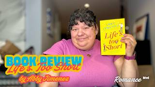 Book Review: Life's Too Short by Abby Jimenez 💖
