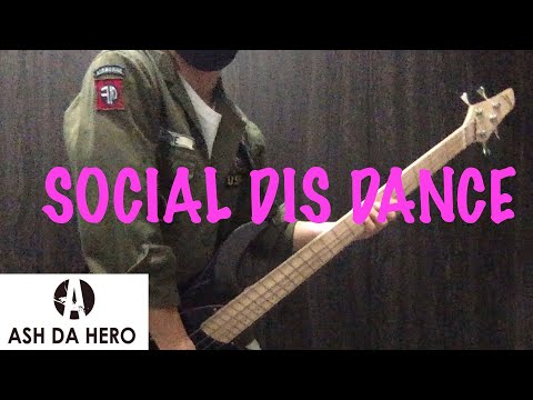 SOCIAL DIS DANCE / ASH DA HERO ベース弾いてみた