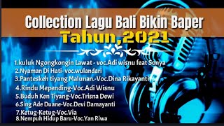 Collection Mp3 Lagu Bali Bikin Baper Tahun.2021 ( Lagu Bali Official)