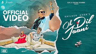 OH DIL JAANI || KAILASH KHER & KAILASA ||  MUSIC VIDEO